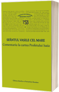 Comentariu la cartea Profetului Isaia - Sfantul Vasile cel Mare