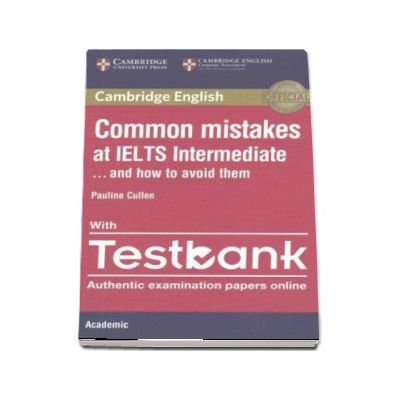 Common Mistakes at IELTS Intermediate Paperback with IELTS Academic Testbank - And How to Avoid Them (Pauline Cullen)