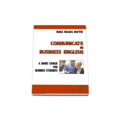 Communicate in business english. A short course for business students