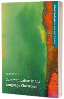 Communication in the Language Classroom. A book about classroom interaction and how to teach communication skills to language students