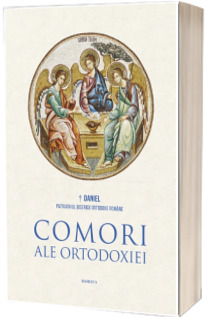 Comori ale Ortodoxiei. Explorari teologice in spiritualitatea liturgica si filocalica
