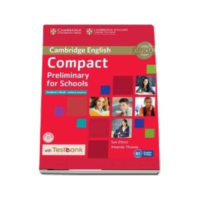 Compact Preliminary for Schools Student's Book without Answers with CD-ROM with Testbank