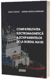 Compatibilitatea electromagnetica a echipamentelor de la bordul navei