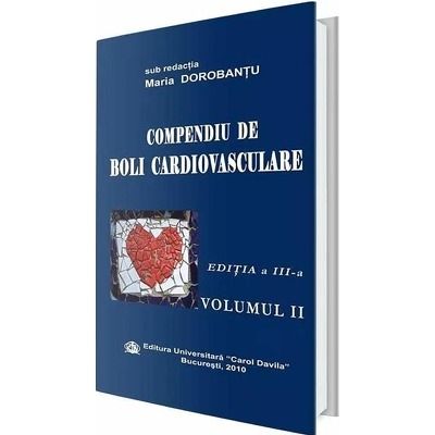 Compendiu de boli cardiovasculare. Volumul II. Editia a III-a