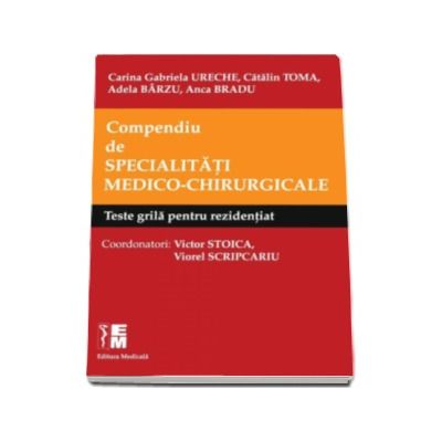 Compendiu de specialitati medico-chirurgicale. Teste grila pentru rezidentiat