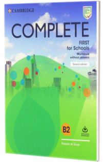 Complete First for Schools (2nd edition). Workbook without answers with Audio Download
