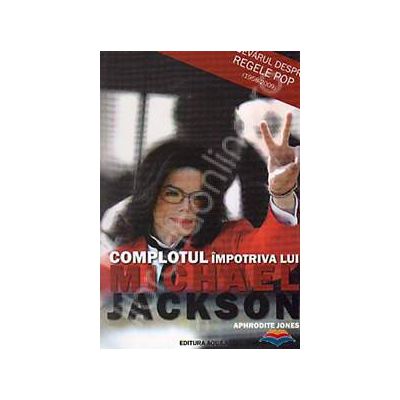 Complotul impotriva lui Michael Jackson