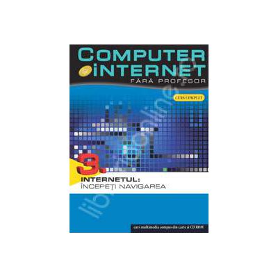 Computer si internet fara profesor  volumul 3
