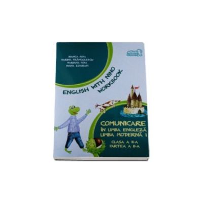 Comunicare in limba engleza, limba moderna 1. Caietul elevului pentru clasa a II-a - Partea a II-a - English with Nino workbook