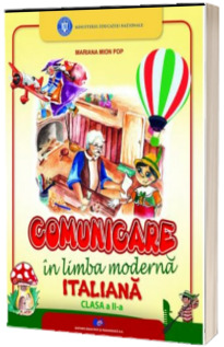 Comunicare in limba moderna italiana. Manual pentru clasa a II-a