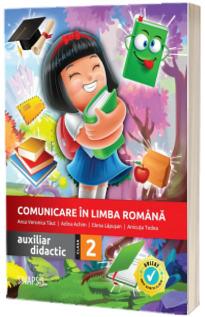 Comunicare in limba romana. Auxiliar didactic pentru clasa a II-a