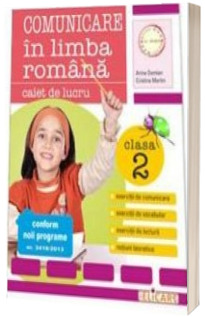 Comunicare in limba romana. Caiet de lucru pentru clasa a II-a (Arina Damian)