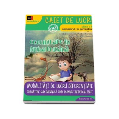 Comunicare in limba romana, caiet de lucru, pentru clasa a II-a, Semestrele I si II. (Editia a V-a)