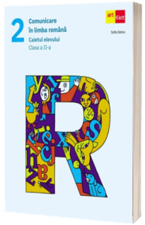 Comunicare in limba romana. Caietul elevului, pentru clasa a II-a