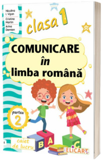 Comunicare in limba romana. Clasa I. Partea a II-a - (E)
