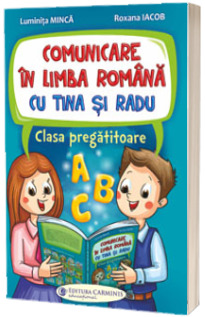 Comunicare in limba romana cu Tina si Radu. Clasa pregatitoare