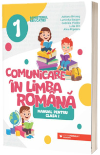 Comunicare in Limba Romana - Manual pentru clasa I (Ordin de Ministru nr. 5022/06.07.2023)