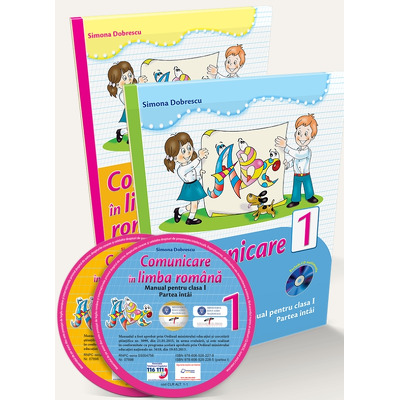 COMUNICARE IN LIMBA ROMANA. Manual pentru clasa I - Partea I si Partea a II-a (Cu 2 cd-uri)