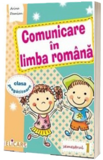 Comunicare in limba romana pentru clasa pregatitoare. Semestrul I - Caiet de lucru (Editie 2017)