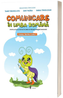 Comunicare in Limba Romana pentru scolile si sectiile cu predare in Limba Maghiara - Manual pentru clasa I (Ordin de Ministru nr. 5022/06.07.2023)