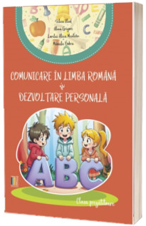 Comunicare in limba romana si dezvoltarea personala, clasa pregatitoare
