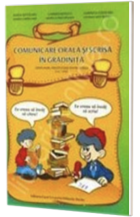 Comunicare orala si scrisa in gradinita. Grupa mare, pregatitoare pentru scoala (5,6,7 ani)