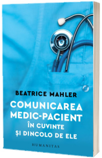 Comunicarea medic-pacient in cuvinte si dincolo de ele