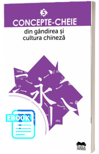 Concepte - cheie din gandirea si cultura chineza