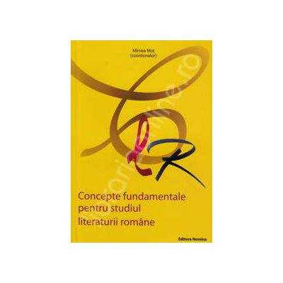 Concepte fundamentale pentru studiul literaturii romane