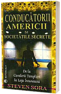 Conducatorii Americii si societatile secrete