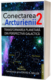 Conectarea cu Arcturienii, volumul II