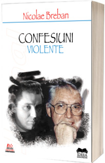 Confesiuni violente (Stare: noua, cu defecte la coperta)