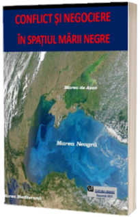 Conflict si negociere in spatiul Marii Negre