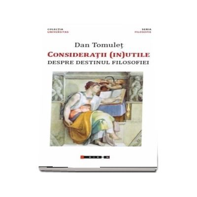 Consideratii (in) utile - Despre destinul filosofiei