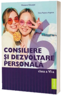 Consiliere si dezvoltare personala. Manual pentru clasa a VI-a (Ordin de Ministru nr. 5022/06.07.2023)