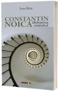 Constantin Noica. Holomeria simbolica