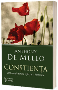 Constienta. 108 mesaje pentru reflectie si inspiratie