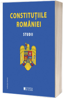 Constitutiile Romaniei. Editia a II-a