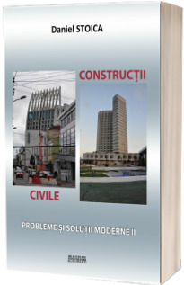 Constructii civile. Probleme si solutii moderne