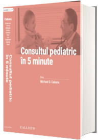 Consultul pediatric in 5 minute (editia a 8-a)