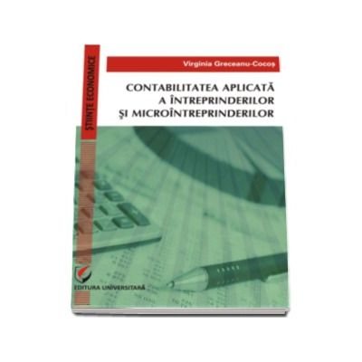 Contabilitatea aplicata a intreprinderilor si microintreprinderilor - Virginia Greceanu Cocos