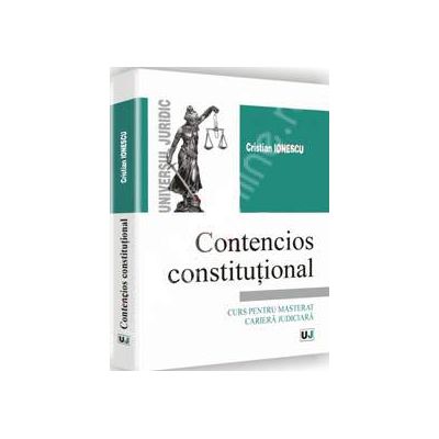 Contencios constitutional - Curs pentru masterat cariera judiciara