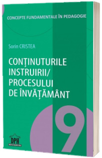 Continuturile instruirii - procesului de invatamant. Volumul 9