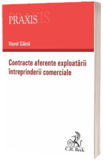 Contracte aferente exploatarii intreprinderii comerciale - Viorel Gaina