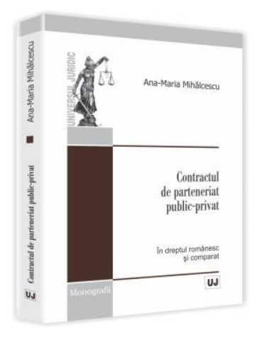 Contractul de parteneriat public-privat. In dreptul romanesc si comparat