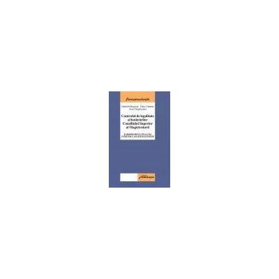 Controlul de legalitate al hotararilor C.S.M. Jurisprudenta I.C.C.J