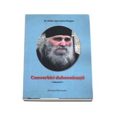 Convorbiri duhovnicesti. Volumul II