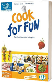 Cook for Fun. Teachers Guide A, B and Audio CD