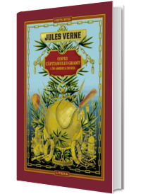 Copiii capitanului Grant I. In America de Sud. Biblioteca Jules Verne