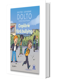 Copilarie fara bullying - DOLTO